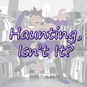 Haunting, Isn’t It?